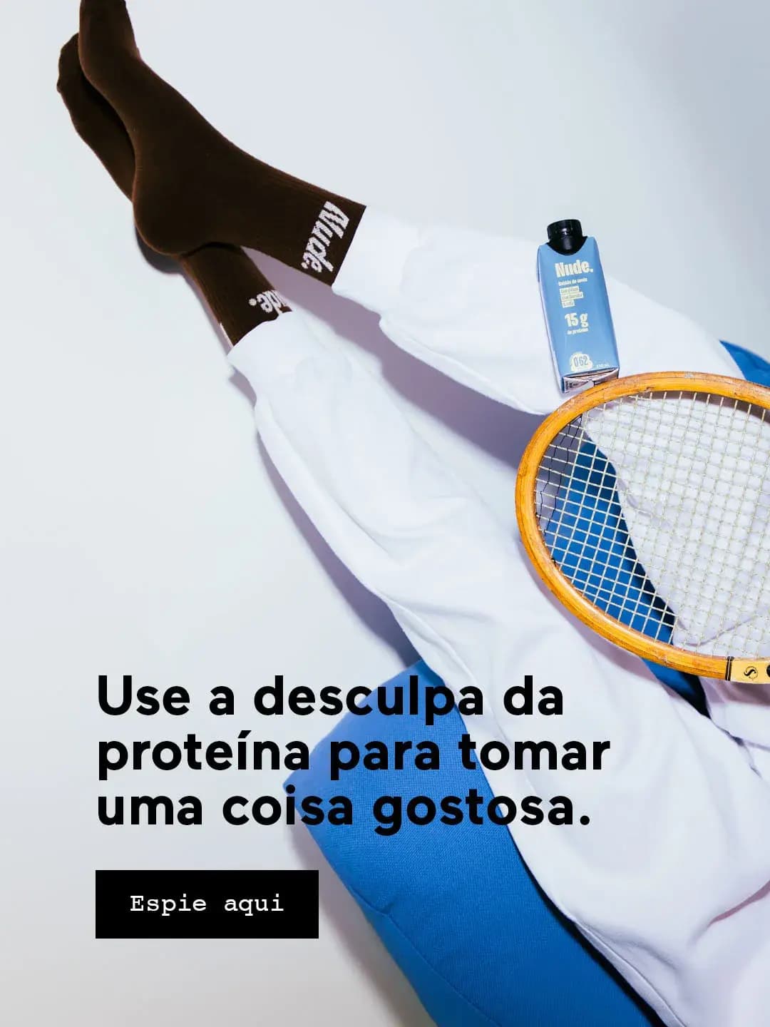 Banner com o texto: Use a desculpa da proteína para tomar uma coisa gostosa.