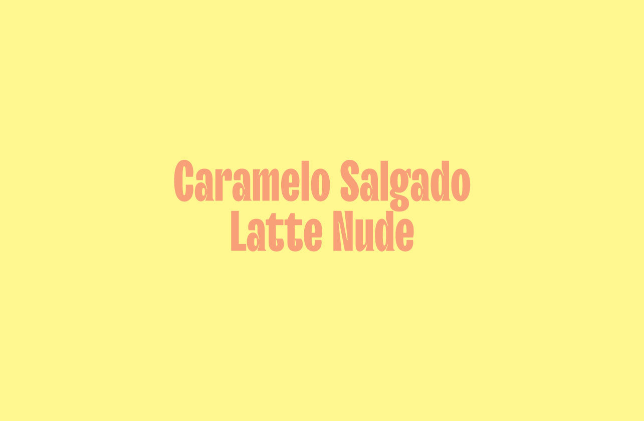 Caramelo Salgado Latte Nude