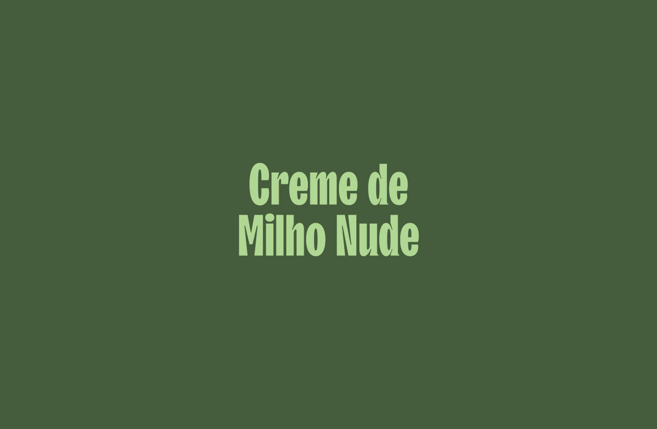 Creme de Milho Nude