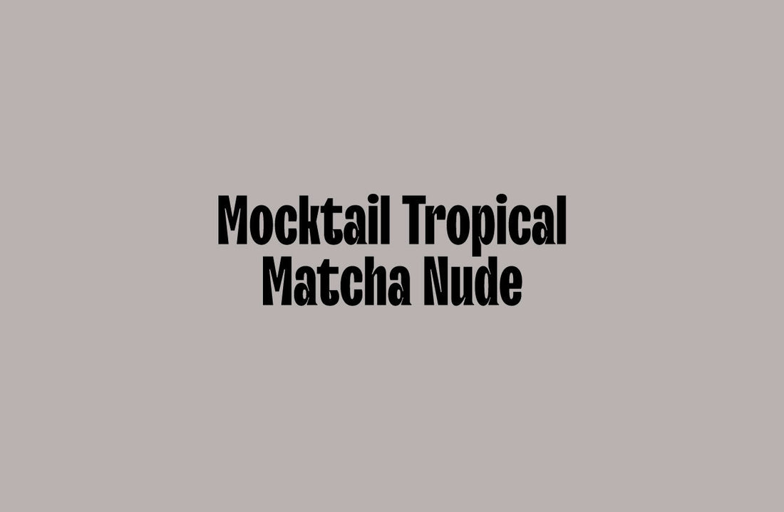 Mocktail Tropical Matcha Nude