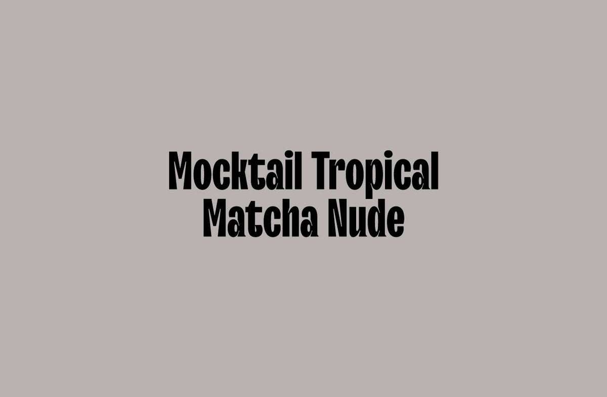 Mocktail Tropical Matcha Nude
